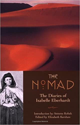 The Nomad: The Diaries of Isabelle Eberhardt - Isabel Eberhardt