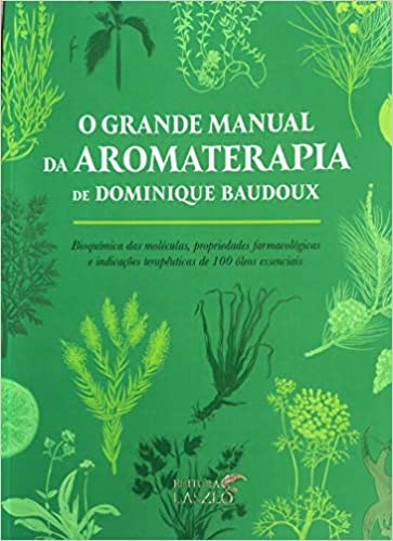 O Grande Manual da Aromaterapia