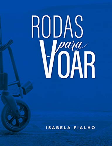 Rodas para Voar, de Isabela Fialho