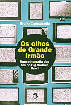 Os Olhos do Grande Irmão - Livro de Rodrigo Campanella