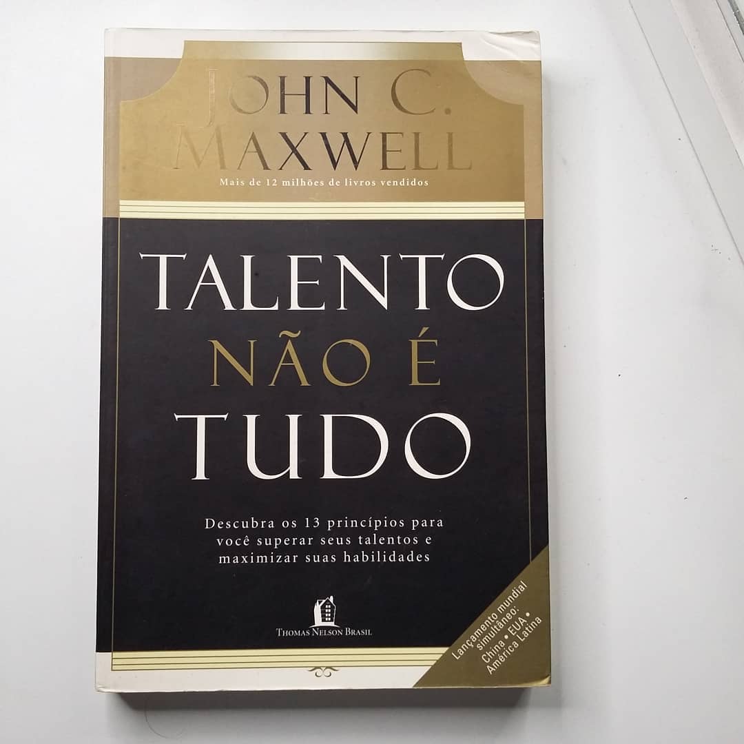 Livro Talento não é tudo, John C. Maxwell