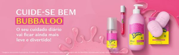 Linha Bubbaloo Cuide-se Bem, O Boticário