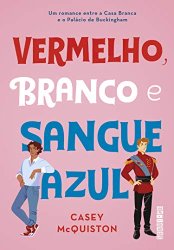 Capa do livro "Vermelho, Branco e Sangue Azul", de Casey McQuiston - Metrópoles