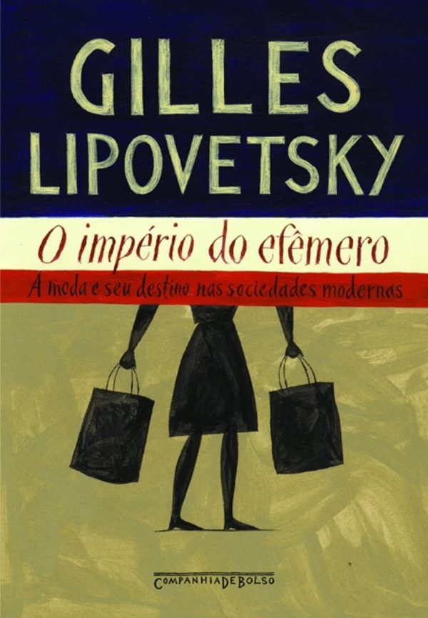 Capa do livro O Império do Efêmero: A Moda e Seu Destino nas Sociedades Modernas, de Gilles Lipovetsky.