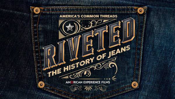 Riveted: The History of Jeans