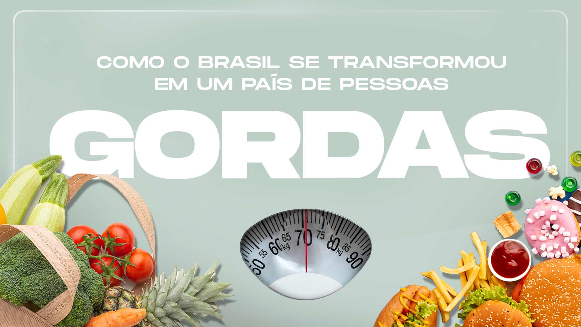 Como o Brasil se transformou em um país de pessoas gordas | Metrópoles