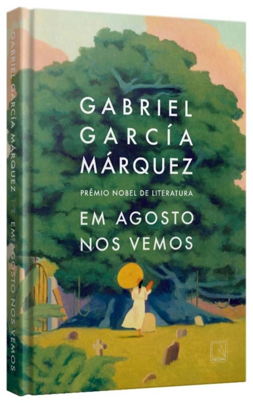 Capa do livro Em Agosto nos Vemos, nova obra de Gabriel García Márquez - Metrópoles