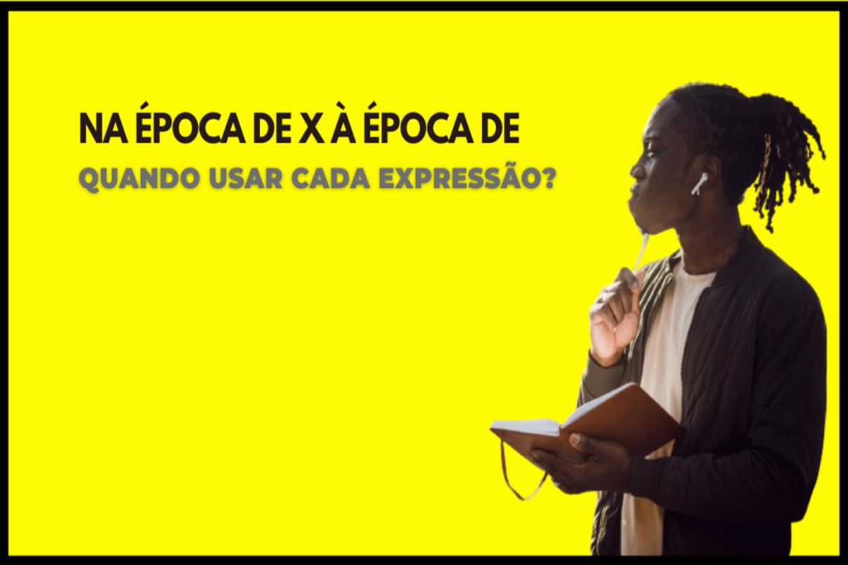 À época de ou Na época de: qual a forma correta?