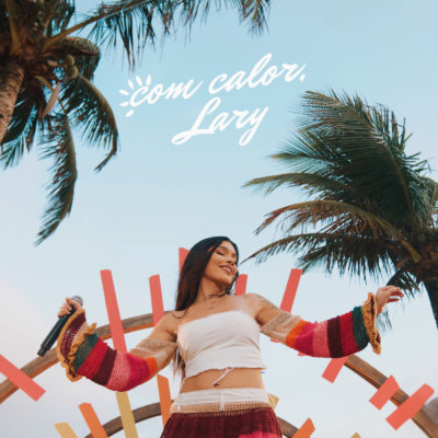 Foto colorida do álbum Com Amor, Lary, de Lary - Metrópoles