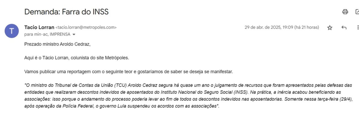 E -mail enviado pela coluna Tácio Lorran para o ministro de Aroldo Cedraz na noite de terça -feira (29/4).