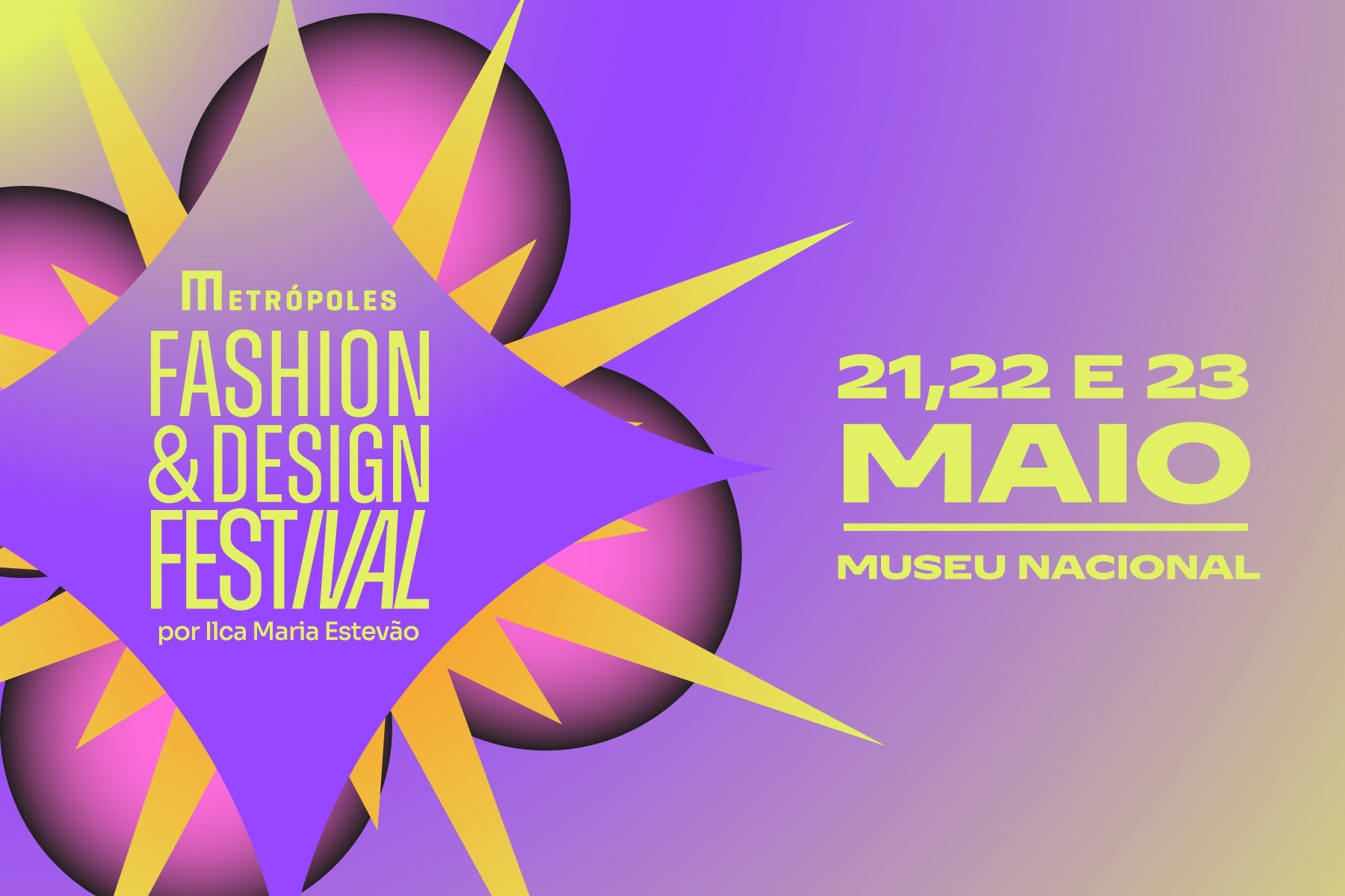 Metrópoles Fashion & Design Festival