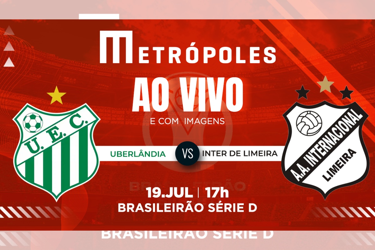 Série D: ao vivo e com imagens Uberlândia-MG e Inter de Limeira-SP