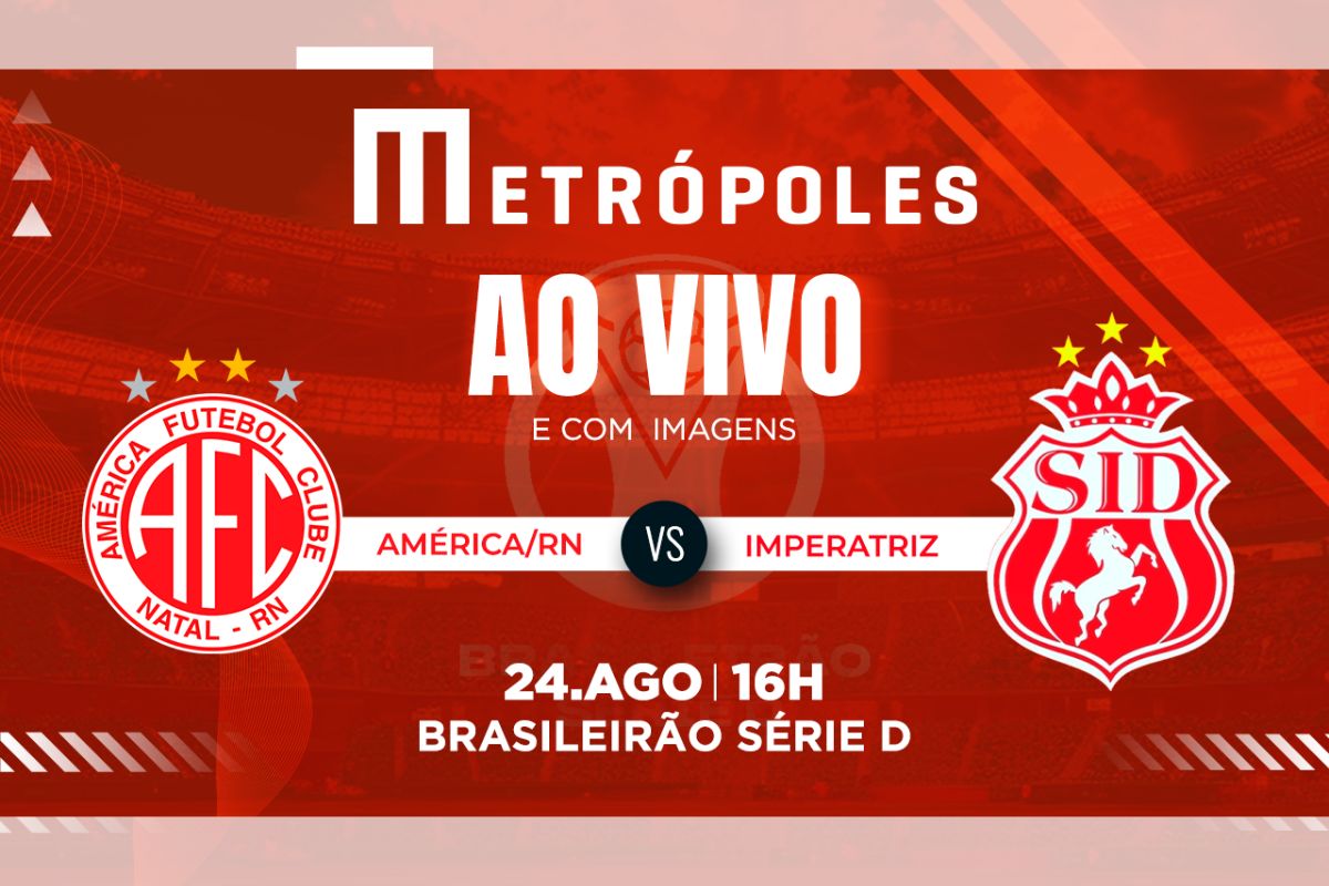 Série D: veja ao vivo e com imagens América-RN x Imperatriz-MA
