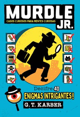 Capa colorida do livro Murdle Jr.: Casos Curiosos para Mentes Curiosas, de G. T. Karber