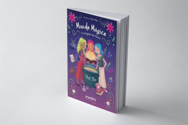 Capa colorida do livro Mundo Mágico: O Resgate de Flora, de Bel Ito 